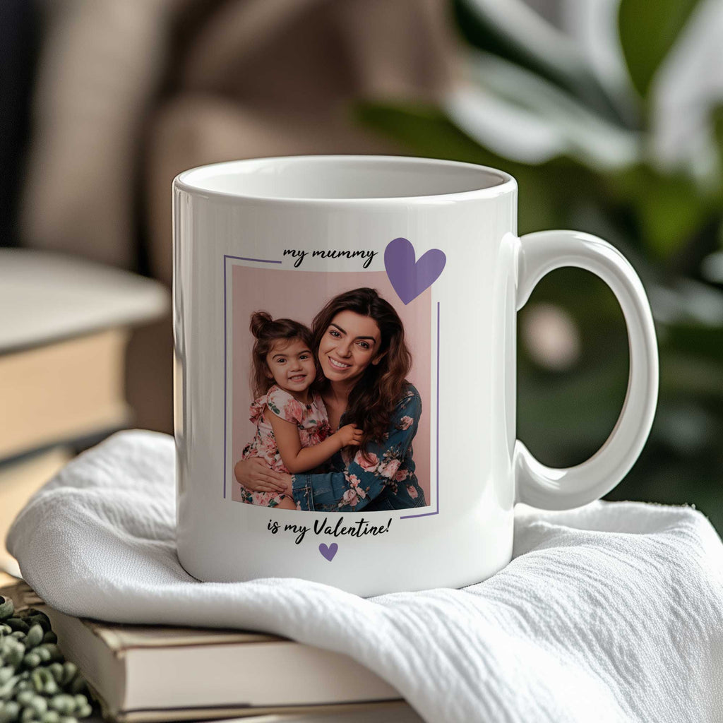 Mommy Is My Valentine - Ceramic Mug 330ml