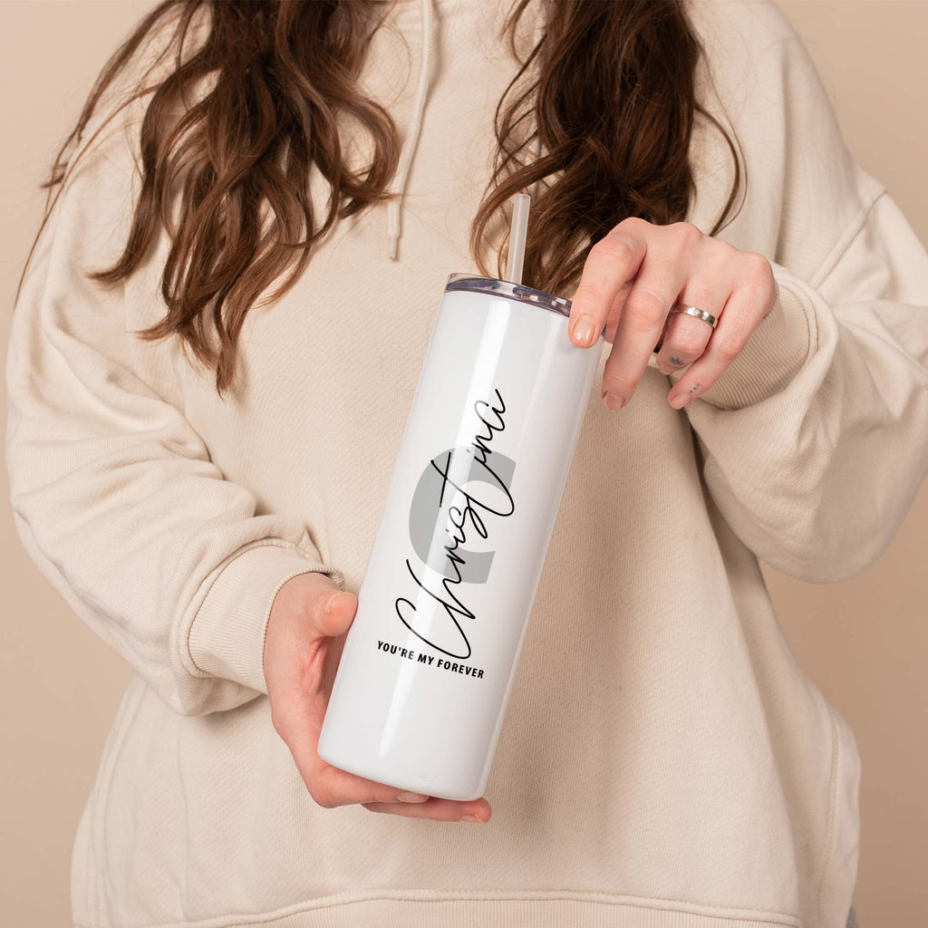 You Are My Forever - Stainless Steel Skinny Tumbler With Straw