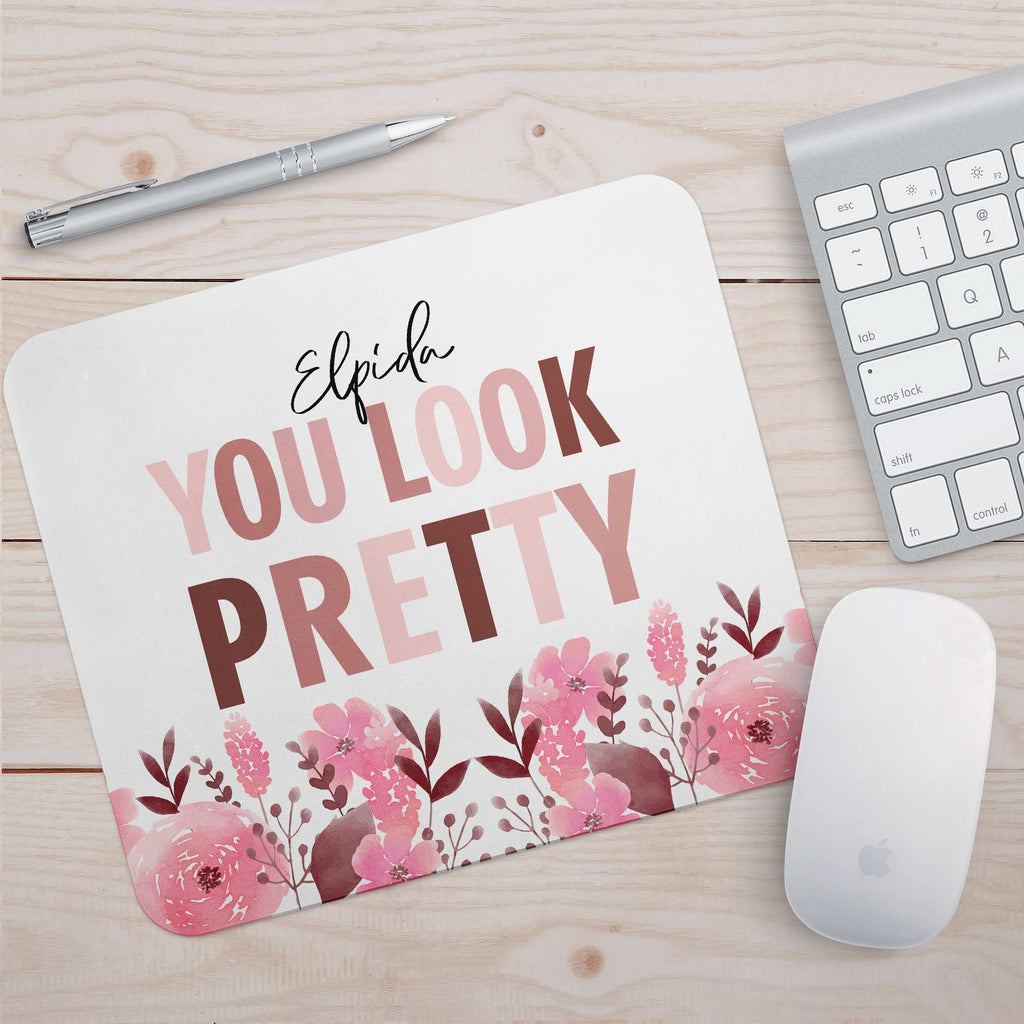 You Look Pretty - Mousepad