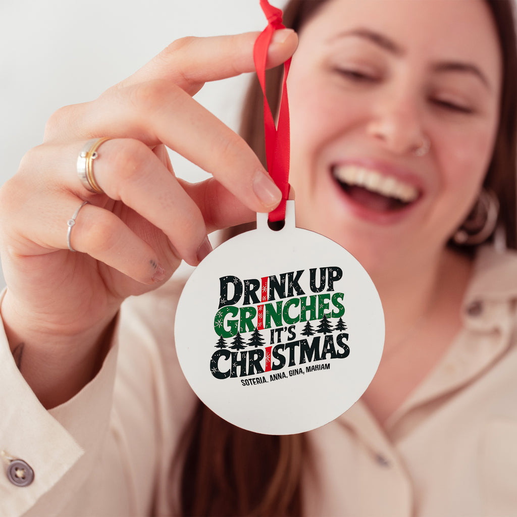 Drink Up Grinches - Wooden Ornament